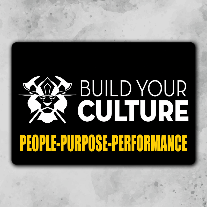 Build Your Culture 12x18 sign B