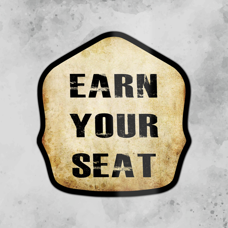 Earn Your Seat 6" Tin