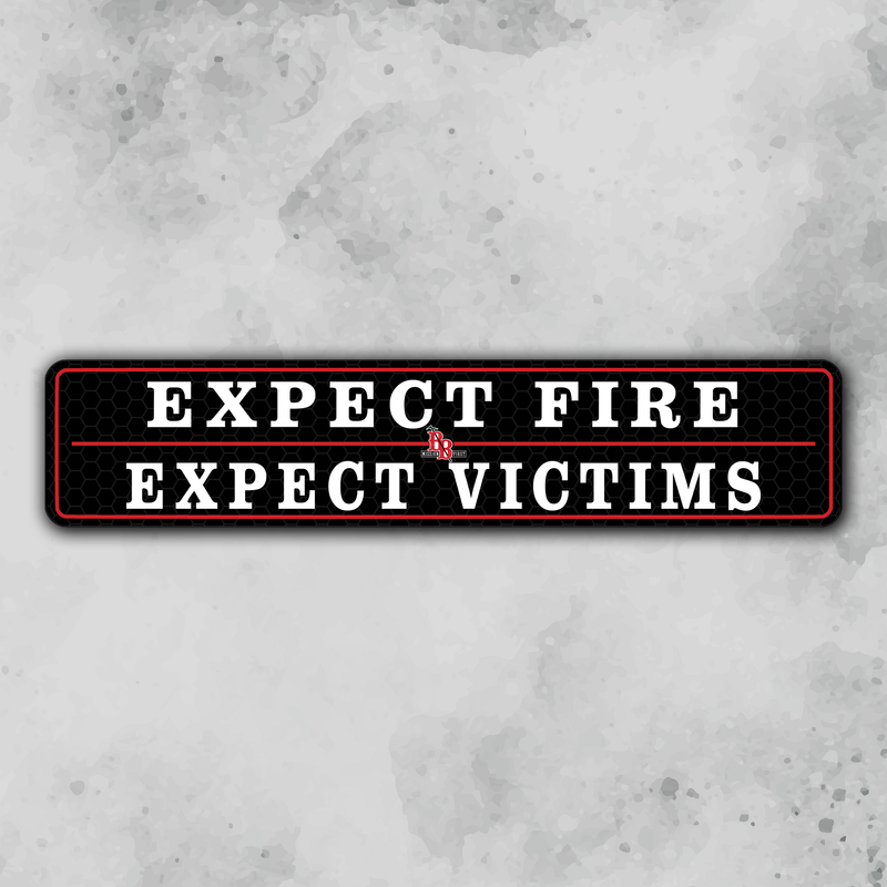 Expect Fire Expect Victims  B
