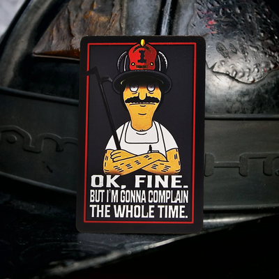 OKAY FINE! Bobs Burgers Firefighter metal playing Card TOP or BOTTOM TEXT