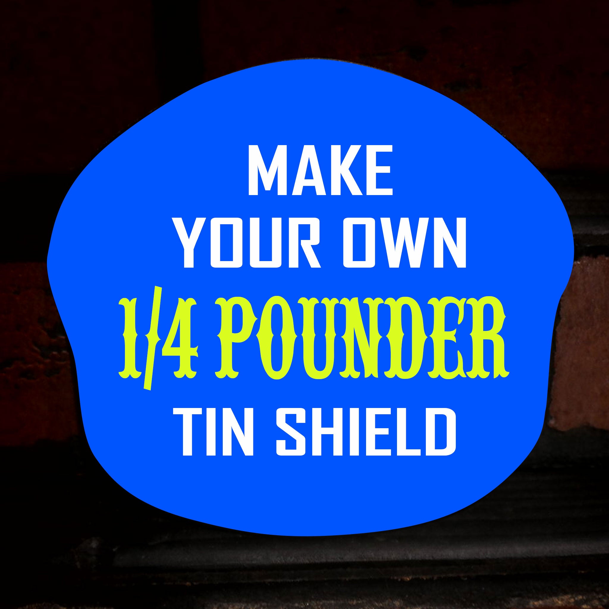 Quarter Pounder Custom Shield – Taylor's Tins