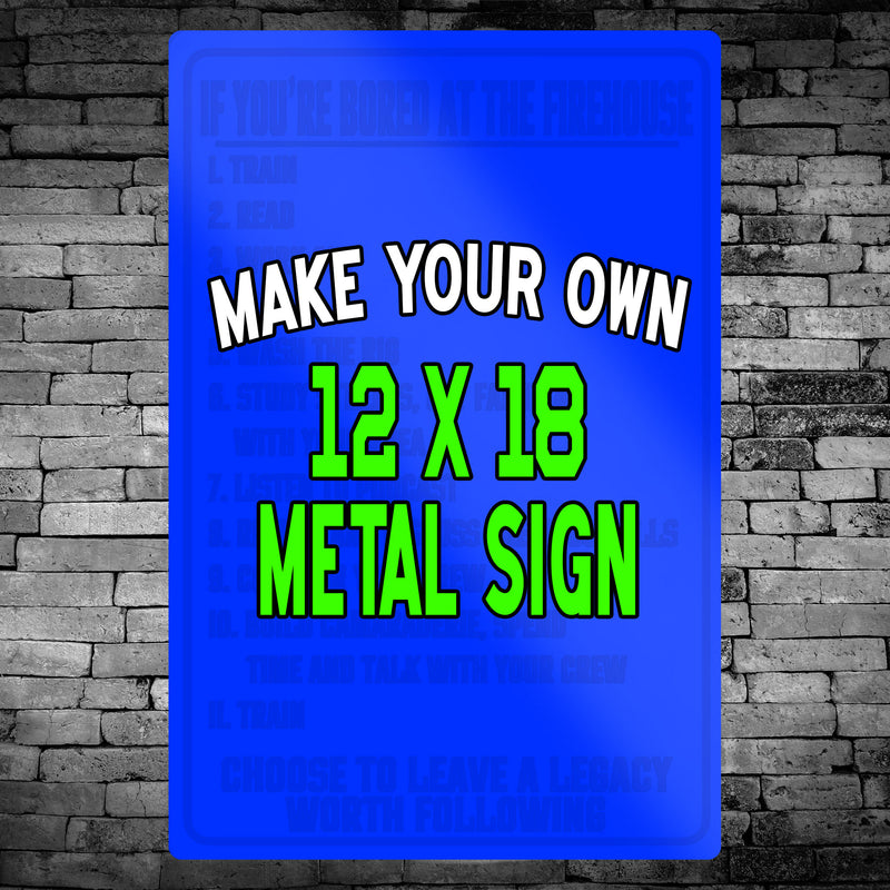 Metal Sign 12" x 18"